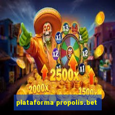 plataforma propolis.bet